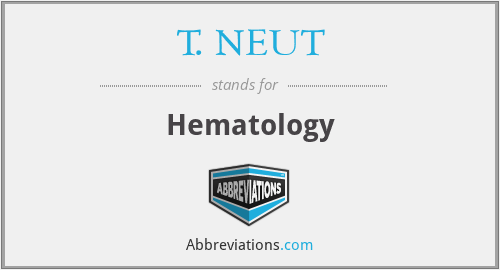 What does T. NEUT stand for?